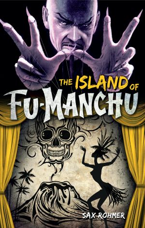 [Fu Manchu 10] • The Island of Fu-Manchu